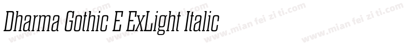 Dharma Gothic E ExLight Italic字体转换